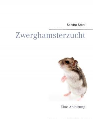 Cover of the book Zwerghamsterzucht by Kurt Tepperwein