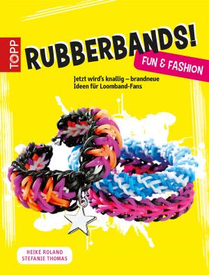 Book cover of Rubberbands! Fun & Fashion