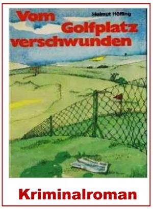 Cover of the book Vom Golfplatz verschwunden by Alessandro Dallmann