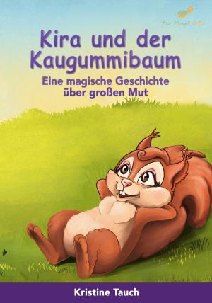 Cover of the book Kira und der Kaugummibaum by Hans Müller-Jüngst