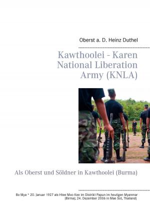 Cover of the book Kawthoolei - Karen National Liberation Army (KNLA) by Ingo Michael Simon