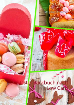 bigCover of the book Das Oster Backbuch nach Low Carb by 