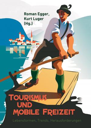 Cover of the book Tourismus und mobile Freizeit by Matthias Bätje