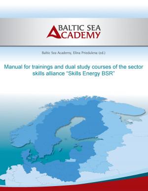 Cover of the book Manual for trainings and dual study courses of the sector skills alliance “Skills Energy BSR” by Joachim Schneider