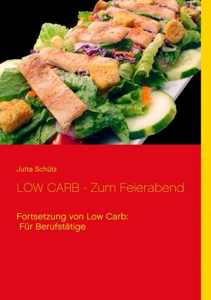 Cover of the book LOW CARB - Zum Feierabend by Sarah Wilson