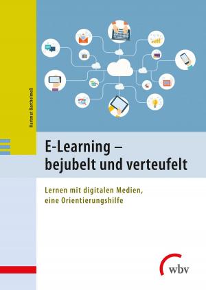 Cover of the book E-Learning - bejubelt und verteufelt by Sonja Bischoff