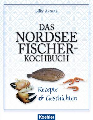 Cover of the book Das Nordseefischer-Kochbuch by Gisela Kaiser