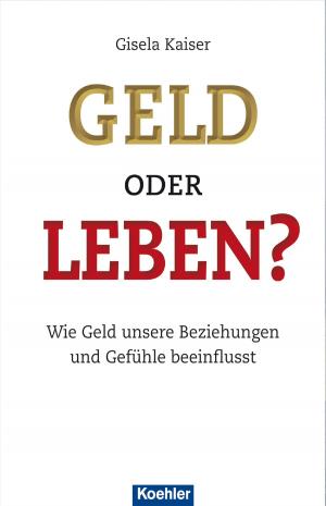 Cover of the book Geld oder Leben? by Scott David Plumlee