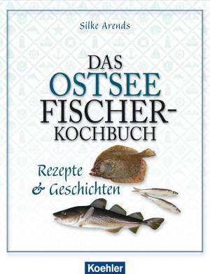 Cover of the book Das Ostseefischer-Kochbuch by Ingo Thiel