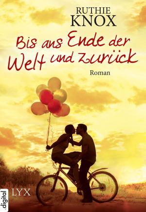 Cover of the book Bis ans Ende der Welt und zurück by Mona Kasten