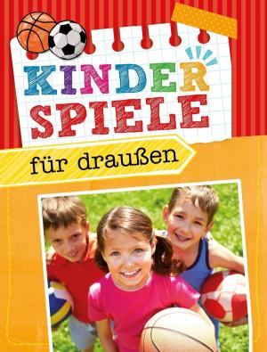 Cover of the book Kinderspiele für draußen by Belén Piñeiro