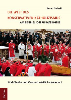 Cover of the book Die Welt des konservativen Katholizismus - am Beispiel Joseph Ratzingers by Robert Köck