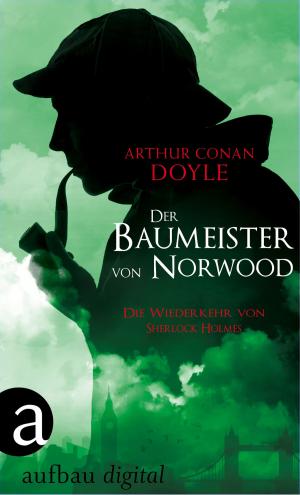 Cover of the book Der Baumeister von Norwood by Arthur Conan Doyle