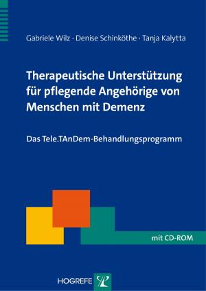 Cover of the book Therapeutische Unterstützung für pflegende Angehörige von Menschen mit Demenz by Albert Lenz