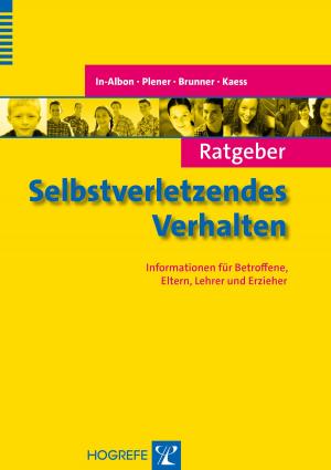 Cover of the book Ratgeber Selbstverletzendes Verhalten by Pia Fuhrmann, Alexander von Gontard