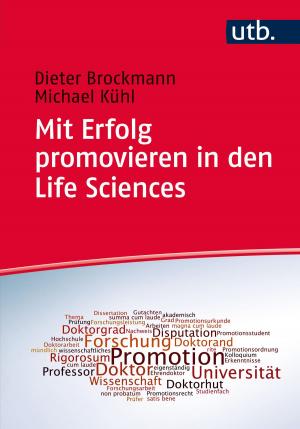 Cover of the book Mit Erfolg promovieren in den Life Sciences by Klaus Fröhlich-Gildhoff, Maike Rönnau-Böse
