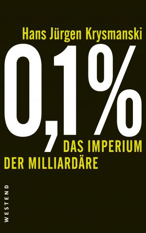 Cover of 0,1 % - Das Imperium der Milliardäre