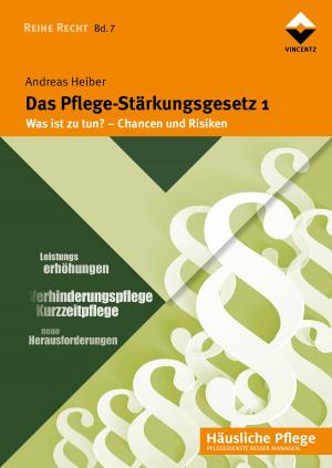 Cover of the book Das Pflege-Stärkungsgesetz 1 by Ulrich Poth