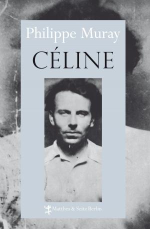 Cover of the book Céline by James Gordon Farrell
