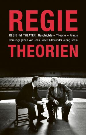 Book cover of Regie im Theater. Regietheorien