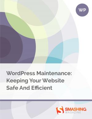 Book cover of WordPress Maintenance: Keeping Your Website Safe And Efficient