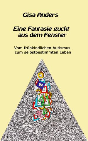 Cover of the book Eine Fantasie guckt aus dem Fenster by Scott Johnson