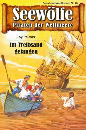 Cover of the book Seewölfe - Piraten der Weltmeere 89 by Burt Frederick