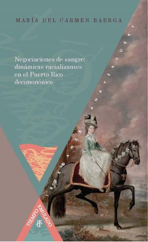 Cover of Negociaciones de sangre: dinámicas racializantes en el Puerto Rico decimonónico
