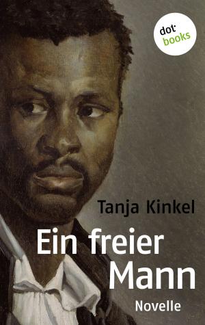Cover of the book Ein freier Mann by Tanja Wekwerth
