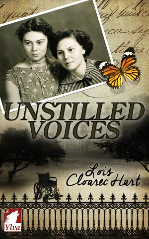 Cover of the book Unstilled Voices by Fletcher DeLancey, Lois Cloarec Hart