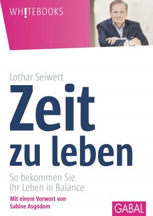 Cover of the book Zeit zu leben by Anne M. Schüller