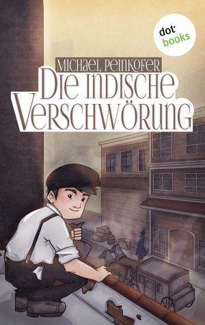 Cover of the book Die indische Verschwörung by Robert Gordian