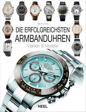 Cover of the book Die erfolgreichsten Armbanduhren by Nathalie Helal