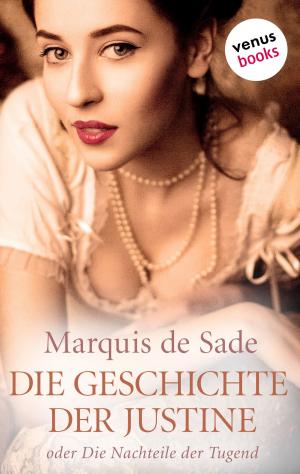 Cover of the book Die Geschichte der Justine by Porsche Cucelli
