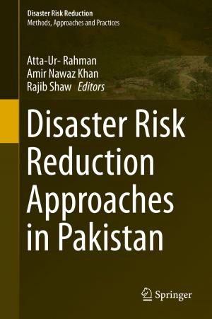 Cover of the book Disaster Risk Reduction Approaches in Pakistan by Naofumi Honda, Takahiro Kawai, Yoshitsugu Takei
