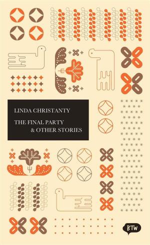 Cover of the book The Final Party & Other Stories by Jutta Wurm, Iksaka Banu, Tjandra Kerton