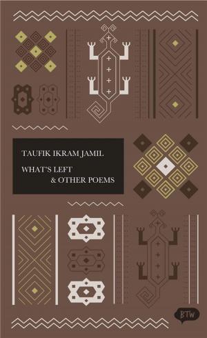 Cover of the book What’s left & other poems by Oka Rusmini, Rani Amboyo, Laura Noszlopy, Thomas M Hunter