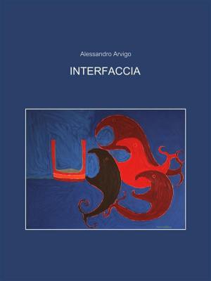 Cover of the book Interfaccia by Amy Maia Parker