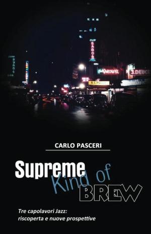 bigCover of the book Supreme Kind of Brew. Tre capolavori Jazz: riscoperta e nuove prospettive by 