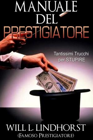 Cover of the book MANUALE DEL PRESTIGIATORE by I tre Iniziati