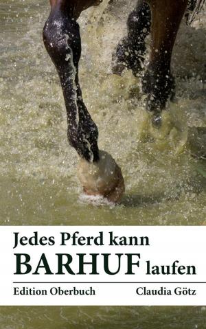 Cover of the book Jedes Pferd kann barhuf laufen by Gary Fuller