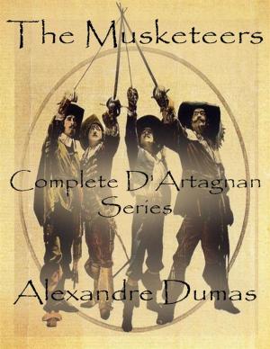 Book cover of The Musketeers: Complete D'Artagnan Series