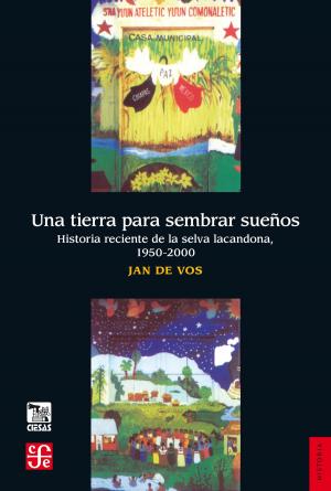 Cover of the book Una tierra para sembrar sueños by Rodrigo Martínez Baracs