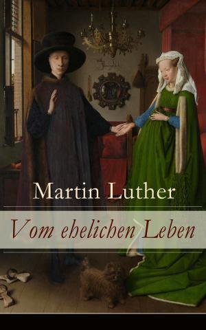 Cover of the book Vom ehelichen Leben by Eduard Mörike
