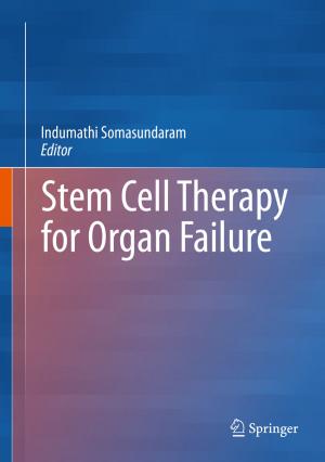 Cover of the book Stem Cell Therapy for Organ Failure by Premadhis Das, Ganesh Dutta, Nripes Kumar Mandal, Bikas Kumar Sinha