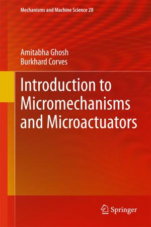 Cover of the book Introduction to Micromechanisms and Microactuators by Jaya Prakash Pradhan, Keshab Das