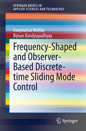 Cover of the book Frequency-Shaped and Observer-Based Discrete-time Sliding Mode Control by Rajesh M. Bodade, Sanjay N. Talbar