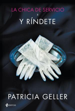 Book cover of La chica de servicio, 3. Y ríndete
