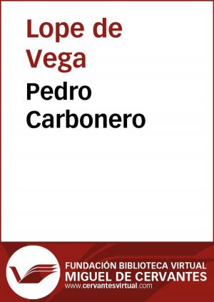 Cover of the book Pedro Carbonero by Lope de Vega