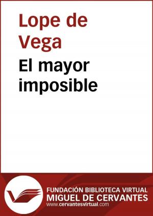 Cover of the book El mayor imposible by Lope de Vega